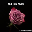 Vibe2Vibe - Better Now Karaoke Version