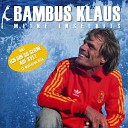 Bambus Klaus - Iam The Sunshine In Mei'm Leben