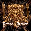 Beasto Blanco - Buried Angels