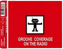 Groove Coverage - On The Radio Extended Version