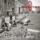 Guns Don t Run - Beer Stains
