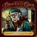 LifeHouse Theater On The Air - A Christmas Carol Chapter 4 The Unknown Body