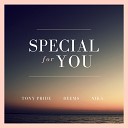 Tony Pride - Special for You feat Deems Nika