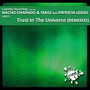 Nacho Chapado Smaz feat Patricia Leidig - Trust In The Universe Erik Elias Fe Mix