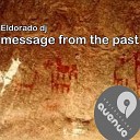 Eldorado Dj - Message From The Past Original Mix