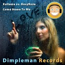 Kuilema Vs Rosyroze - Come Home To Me Radio Edit