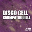 Disco Cell - Raumpatrouille Radio Edit