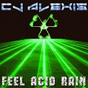 Cj Alexis - Feel Acid Rain (Club Mix)
