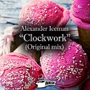 Alexander Iceman - Clockwork Original Mix