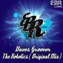 Daves Groover - The Robotics Original Mix