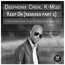 Deephonix Crew K Modi - Keep On Part II Castro SA Underground Remix