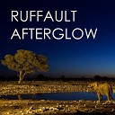 Ruffault - Afterglow Original Mix