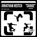 Jonathan Heitch - Shake Original Mix
