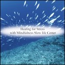Mindfulness Slow life Center - Van Gogh and Coping skills Original Mix