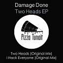 Damage Done - Two Heads Original Mix