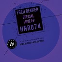 Fred Dekker - Just Somethin About You Original Mix