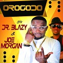 Dr Blazy Joe Morgan - Orogodo