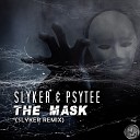 Slyker Psytee - The Mask Slyker Remix
