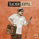 Teacher Jekyll - Saudade