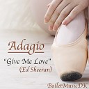 BalletMusicDK - Adagio Give Me Love Pop Songs for Ballet…