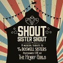 The Henry Girls - There ll Be Some Changes Made Live