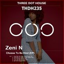 Zeni N - You Got Me Original Mix