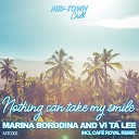 Marina Borodina Vi Ta Lee - Nothing Can Take My Smile Cafe Royal Remix