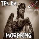 Tek Ka - Morphing Tito K Remix