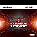 Davide Ferrara - Ora Pro Nobis Original Mix