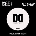 ICEE1 - All Crew Original Mix