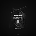 Thoquu - Demons Original Mix