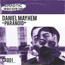Daniel Mayhem - Paranoid Original Mix