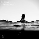 Paul Lock - Dreaming Deeper Original Mix