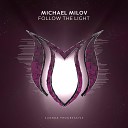 Michael Milov - Follow The Light Extended Mix
