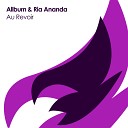 Allburn Ria Ananda - Au Revoir Original Mix