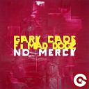 Gary Caos feat Mad Dogz - No Mercy Radio Edit