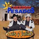 Luis Y Julian - El Corrido De Los Perez