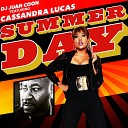 DJ JUAN COON feat CASSANDRA LUCAS - Summer Day Juans Boy Wonder Remix