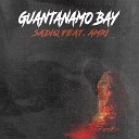 SadiQ feat Amri - Guantanamo Bay