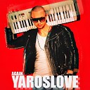 YAROSLOVE - Again