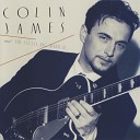 Colin James And The Little Big Band - I m Lost Without You