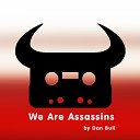 Dan Bull - We Are Assassins Acapella
