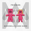 Marshmello Anne Marie - Friends Original Mix