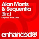 Alan Morris Sequentia - Blind Original Mix