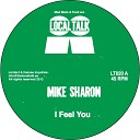 Mike Sharon - I Feel You Original Mix