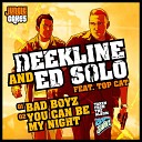 Ed Solo Deekline feat Top Cat - You Can Be My Night Original Mix