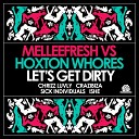 Melleefresh Hoxton Whores - Let s Get Dirty Sick Individuals Remix