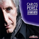 Carlos Perez - Las Manos Quietas remix 2011