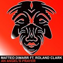 Matteo DiMarr feat Roland Clark - An Angel s Prayer Original Mix
