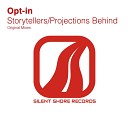 Opt in - Projections Behind Original Mix